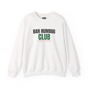 Sweatshirt für Gründungsmitglieder des Bah Humbug Clubs, Weihnachtspullover mit Rundhalsausschnitt, Weihnachtsgeschenk für Sie oder Ihn, Outfit für die Weihnachtsfeier, Partnerlook für die ganze Familie Bild 1