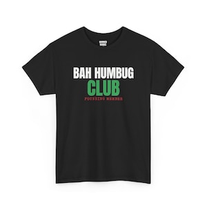 T-Shirt für Gründungsmitglieder des Bah Humbug Clubs, lustiges Weihnachts-T-Shirt, Weihnachtsgeschenk für Sie oder Ihn, Outfit für die Weihnachtsfeier, Partnerlook für die ganze Familie Bild 1