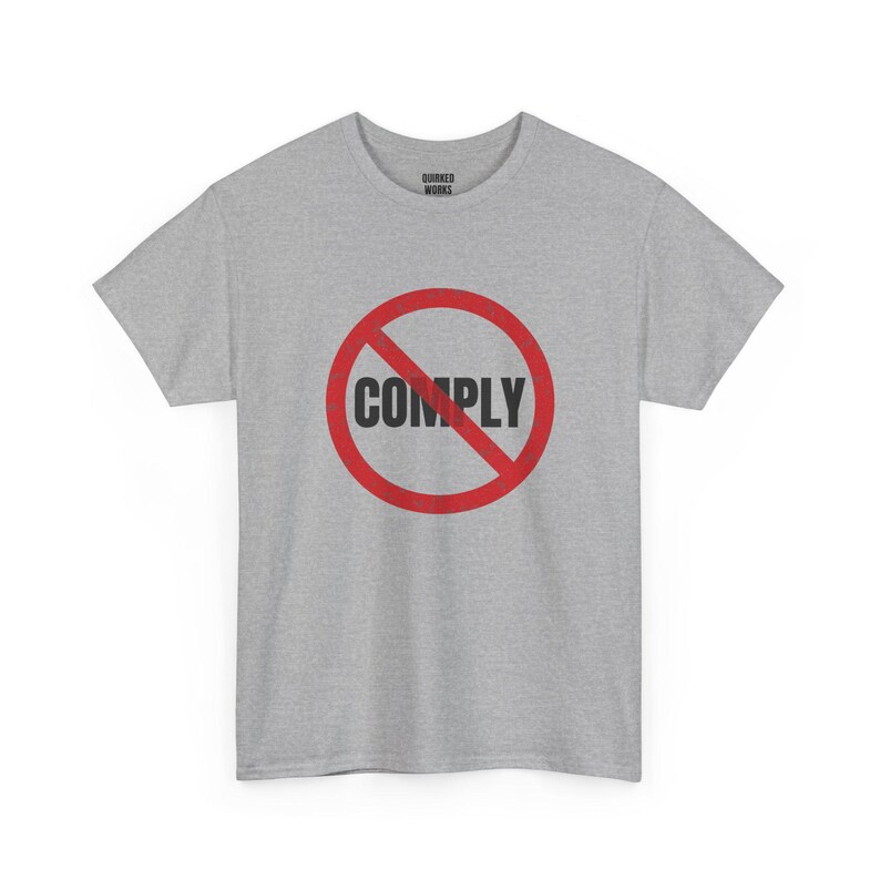 No Comply Shirt, Red Circle Slash Protest Tee: Do Not Comply, Anti Authoritarian, Civil Liberties, Resist Statement Shirt image 6
