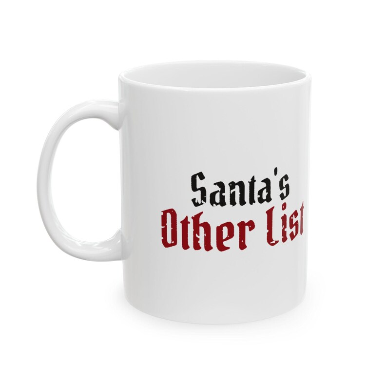 Santa's Other List Mug, Funny Christmas Coffee Mug, 11 oz Ceramic, Holiday Gift for Her or Him image 4