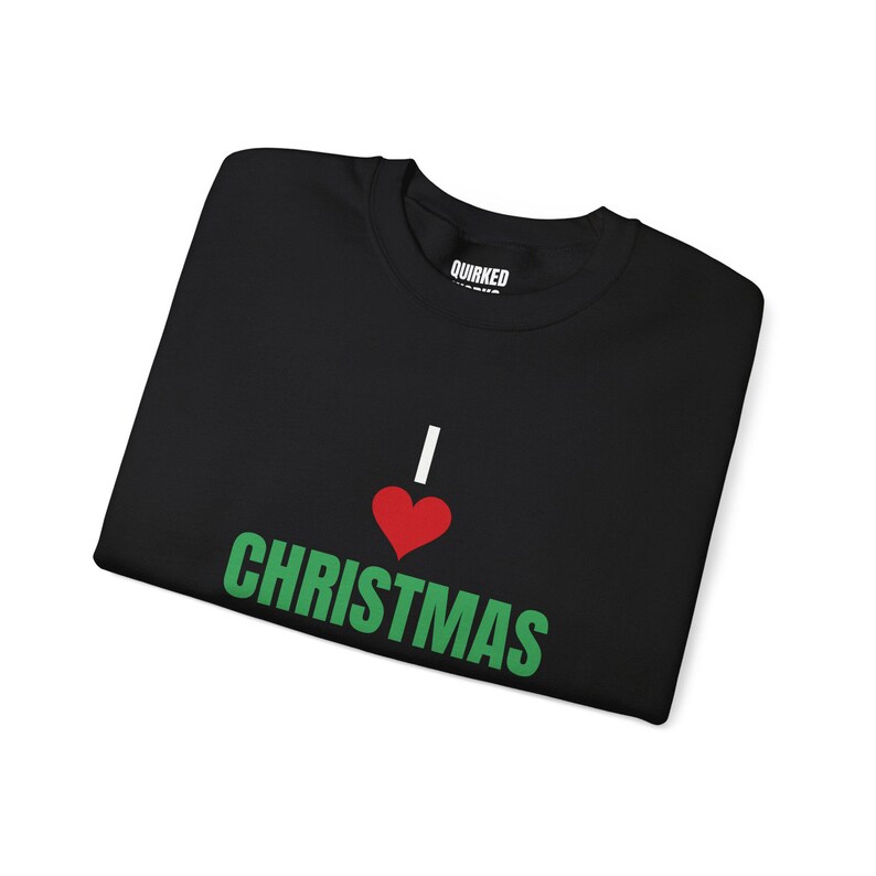 I Love Christmas Sweatshirt, Christmas Crewneck, Holiday Gift for Her or Him, Xmas Party Outfit, Family Christmas Matching image 4