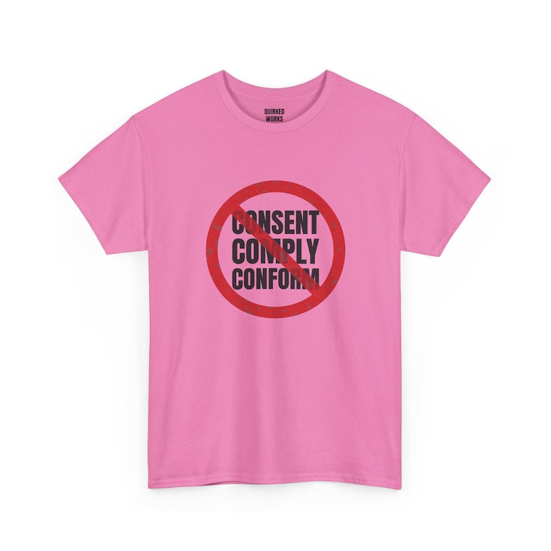 Maglietta "No Consent No Comply No Conform", maglietta di protesta con cerchio rosso barrato: maglietta antiautoritaria, anticonformista, per le libertà civili immagine 7