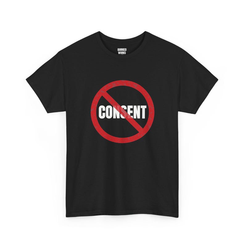 No Consent Shirt, Red Circle Slash Protest Tee: I Do Not Consent, Anti Surveillance, Privacy, Civil Liberties Statement Shirt image 1