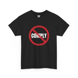 No Comply Shirt, Red Circle Slash Protest Tee: Do Not Comply, Anti Authoritarian, Civil Liberties, Resist Statement Shirt image 1