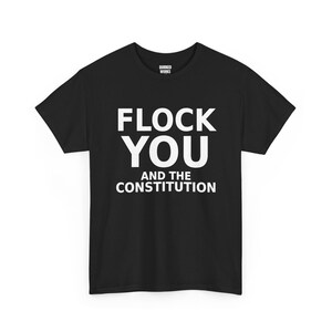 FLOCK YOU och konstitutionen-tröja, rolig anti-övervakningsprotest-tröja: Anti-flockkamera, ALPR-registreringsskyltsläsare, integritet