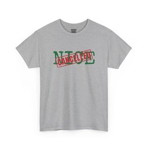 Nice Cancelled Shirt, Funny Christmas Tee, Holiday Gift for Her or Him, Xmas Party Outfit, Family Christmas Matching image 6