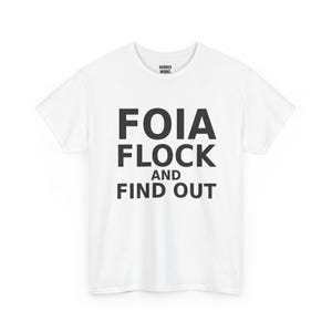 T-shirt « FOIA Flock and Find Out », T-shirt humoristique de protestation contre la surveillance : Caméra anti-surveillance, lecteur de plaques d'immatriculation ALPR, protection de la vie privée image 2