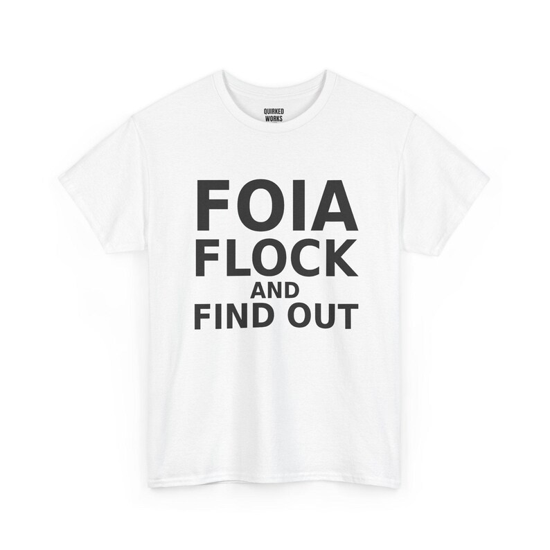 T-shirt « FOIA Flock and Find Out », T-shirt humoristique de protestation contre la surveillance : Caméra anti-surveillance, lecteur de plaques d'immatriculation ALPR, protection de la vie privée image 2