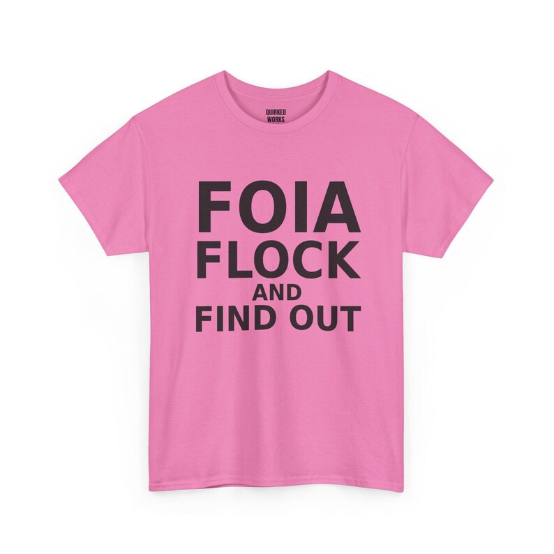 T-shirt « FOIA Flock and Find Out », T-shirt humoristique de protestation contre la surveillance : Caméra anti-surveillance, lecteur de plaques d'immatriculation ALPR, protection de la vie privée image 7