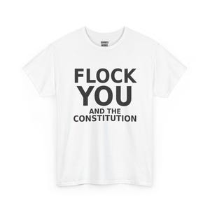 FLOCK YOU und die Verfassung Shirt, Lustiges Anti-Überwachungs-Protest-T-Shirt: Anti-Flock-Kamera, ALPR-Kennzeichenleser, Datenschutz Bild 2