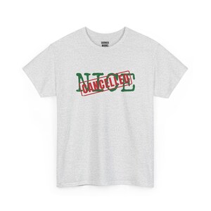 Nice Cancelled Shirt, Funny Christmas Tee, Holiday Gift for Her or Him, Xmas Party Outfit, Family Christmas Matching image 4