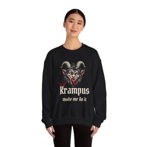 Dark Christmas Sweatshirt for Her or Him, Krampus Made Me Do It Crewneck, Santa's Other List Back Print image 5