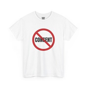 No Consent Shirt, Red Circle Slash Protest Tee: I Do Not Consent, Anti Surveillance, Privacy, Civil Liberties Statement Shirt image 2