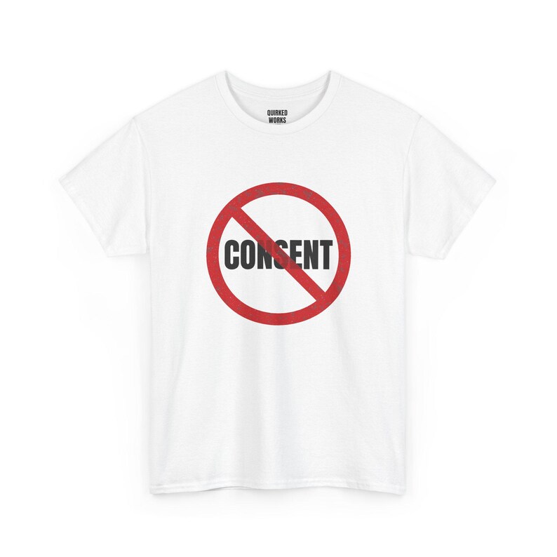 No Consent Shirt, Red Circle Slash Protest Tee: I Do Not Consent, Anti Surveillance, Privacy, Civil Liberties Statement Shirt image 2