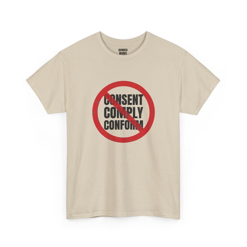 Maglietta "No Consent No Comply No Conform", maglietta di protesta con cerchio rosso barrato: maglietta antiautoritaria, anticonformista, per le libertà civili immagine 5