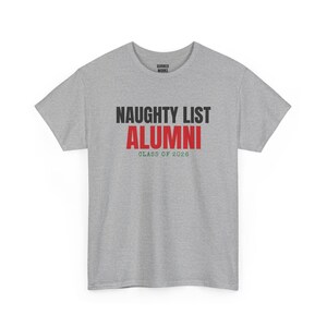 Naughty List Alumni Shirt, Funny Christmas Tee, Holiday Gift for Her or Him, Xmas Party Outfit, Family Christmas Matching image 6