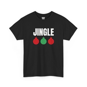 Jingle Ornaments Shirt, Funny Christmas Tee, Holiday Gift for Her or Him, Xmas Party Outfit, Family Christmas Matching image 1