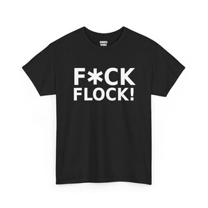 „Fuck Flock!“-Shirt, lustiges Protest-T-Shirt gegen Überwachung: Anti-Überwachungskameras, automatische Kennzeichenerkennung, Datenschutz Bild 1