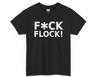 Fuck Flock! Shirt, Funny Anti Surveillance Protest Tee: Anti Flock Camera, ALPR License Plate Reader, Privacy