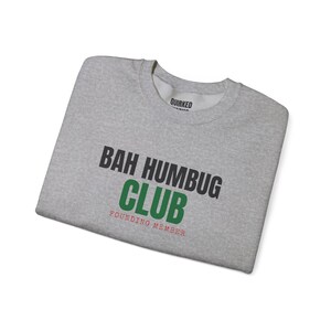 Sweatshirt für Gründungsmitglieder des Bah Humbug Clubs, Weihnachtspullover mit Rundhalsausschnitt, Weihnachtsgeschenk für Sie oder Ihn, Outfit für die Weihnachtsfeier, Partnerlook für die ganze Familie Bild 8