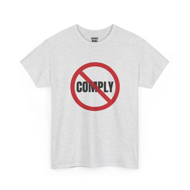 No Comply Shirt, Red Circle Slash Protest Tee: Do Not Comply, Anti Authoritarian, Civil Liberties, Resist Statement Shirt image 4