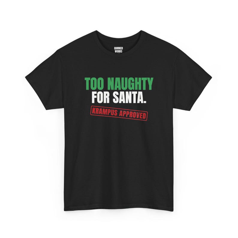 T-shirt met de tekst "Too Naughty for Santa Krampus Approved", grappig kerstshirt, kerstcadeau voor hem of haar, outfit voor een kerstfeest, bijpassende kerstoutfit voor het hele gezin. afbeelding 1