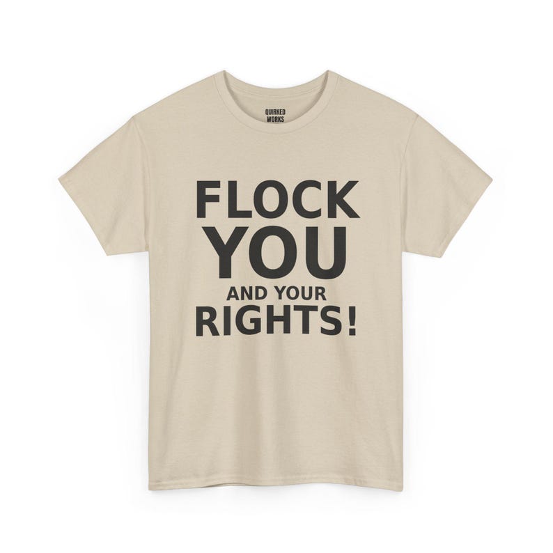FLOCK YOU and Your Rights! Shirt, Funny Anti Surveillance Protest Tee: Anti Flock Camera, ALPR License Plate Reader, Privacy image 5
