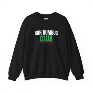 Sweatshirt für Gründungsmitglieder des Bah Humbug Clubs, Weihnachtspullover mit Rundhalsausschnitt, Weihnachtsgeschenk für Sie oder Ihn, Outfit für die Weihnachtsfeier, Partnerlook für die ganze Familie Bild 3