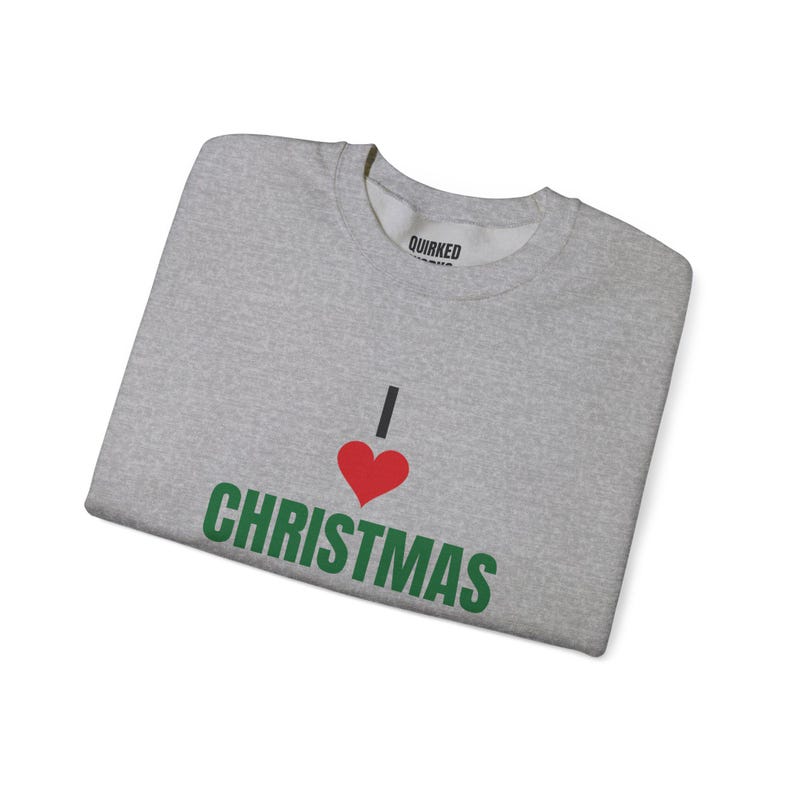 I Love Christmas Sweatshirt, Christmas Crewneck, Holiday Gift for Her or Him, Xmas Party Outfit, Family Christmas Matching image 8