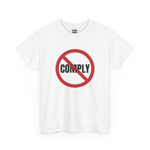 No Comply Shirt, Red Circle Slash Protest Tee: Do Not Comply, Anti Authoritarian, Civil Liberties, Resist Statement Shirt image 2