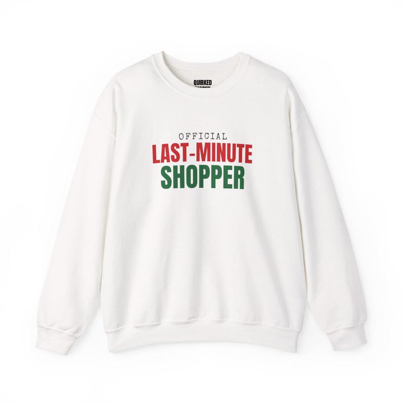 Official Last-Minute Shopper Sweatshirt, Christmas Crewneck, Holiday Gift for Her or Him, Xmas Party Outfit, Family Christmas Matching image 1