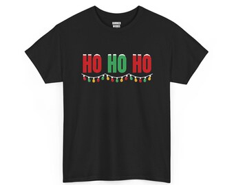 Ho Ho Ho Shirt, Funny Christmas Tee, Holiday Gift for Her or Him, Xmas Party Outfit, Family Christmas Matching