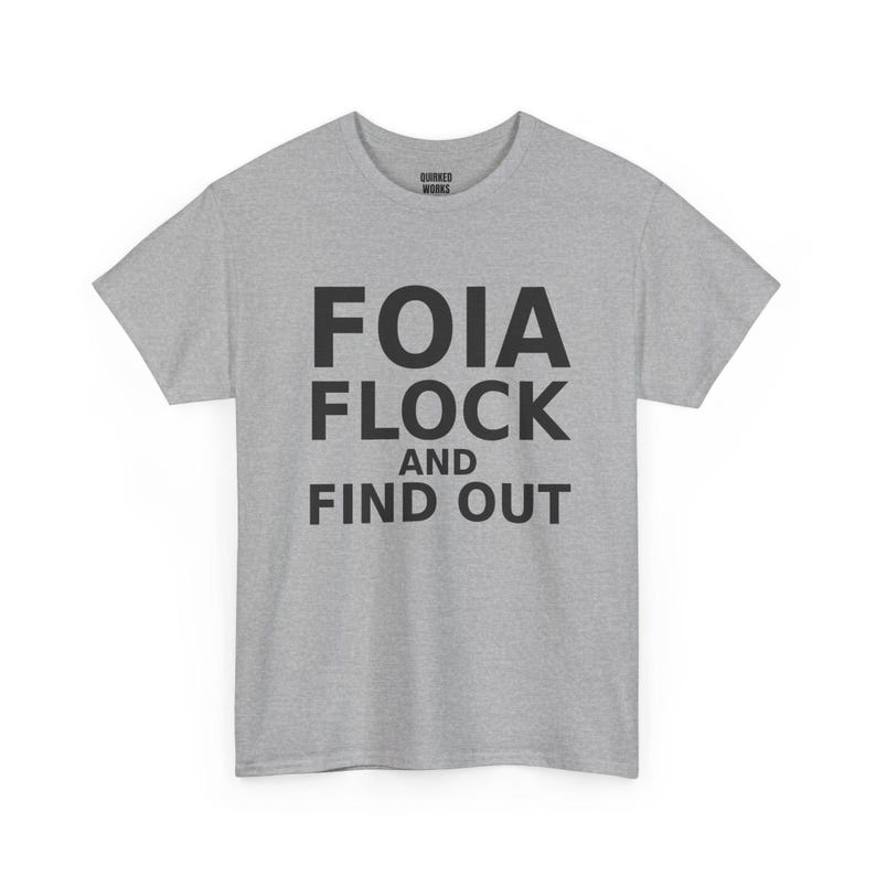 T-shirt « FOIA Flock and Find Out », T-shirt humoristique de protestation contre la surveillance : Caméra anti-surveillance, lecteur de plaques d'immatriculation ALPR, protection de la vie privée image 6