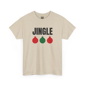 Jingle Ornaments Shirt, Funny Christmas Tee, Holiday Gift for Her or Him, Xmas Party Outfit, Family Christmas Matching image 5