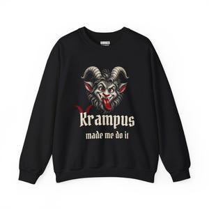 Dark Christmas Sweatshirt for Her or Him, Krampus Made Me Do It Crewneck, Santa's Other List Back Print Black