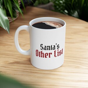 Santa's Other List Mug, Funny Christmas Coffee Mug, 11 oz Ceramic, Holiday Gift for Her or Him image 7