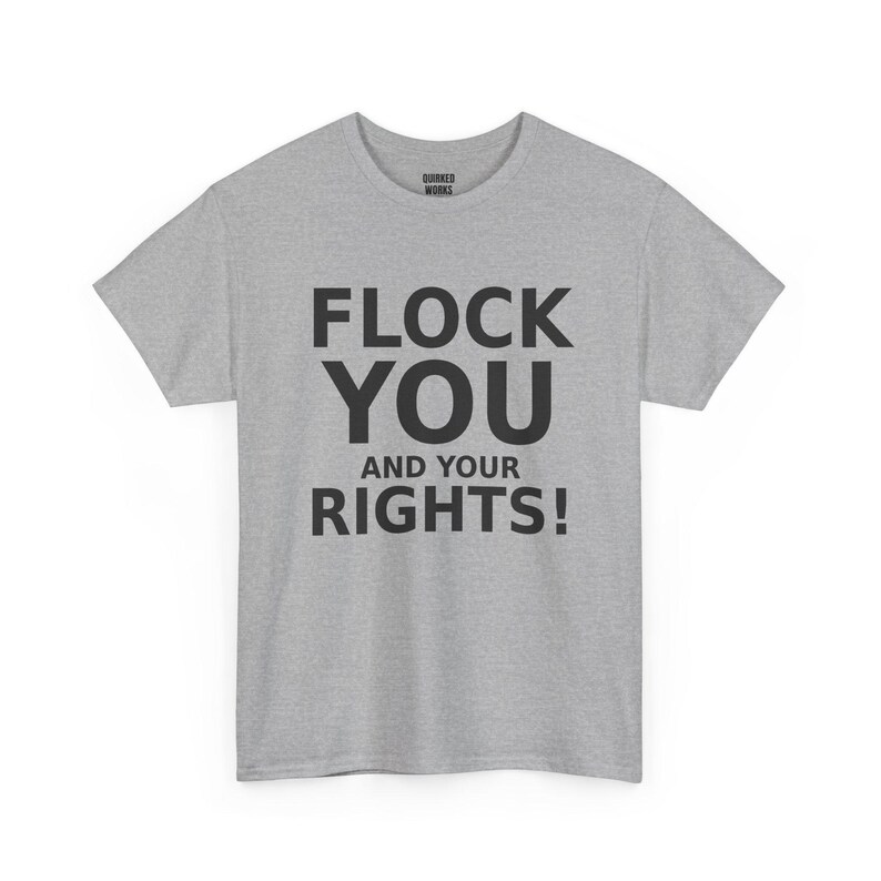 FLOCK YOU and Your Rights! Shirt, Funny Anti Surveillance Protest Tee: Anti Flock Camera, ALPR License Plate Reader, Privacy image 6