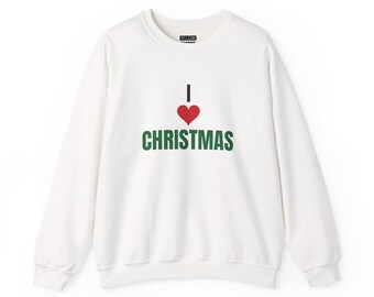 I Love Christmas Sweatshirt, Christmas Crewneck, Holiday Gift for Her or Him, Xmas Party Outfit, Family Christmas Matching