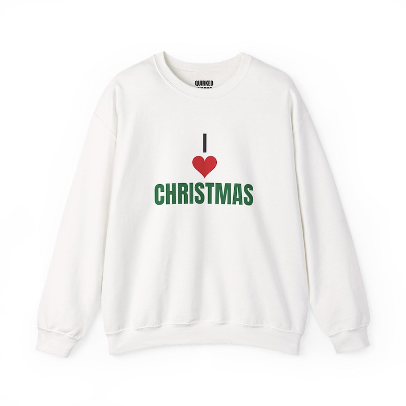 I Love Christmas Sweatshirt, Christmas Crewneck, Holiday Gift for Her or Him, Xmas Party Outfit, Family Christmas Matching image 1