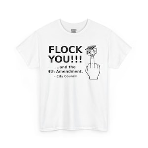 Funny Anti Surveillance Shirt | FLOCK YOU and the 4th Amendment | Anti Flock Camera ALPR Privacy Protest Tee, Unisex Soft image 1