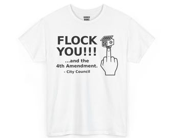 Funny Anti Surveillance Shirt | FLOCK YOU and the 4th Amendment | Anti Flock Camera ALPR Privacy Protest Tee, Unisex Soft