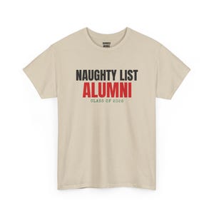 Naughty List Alumni Shirt, Funny Christmas Tee, Holiday Gift for Her or Him, Xmas Party Outfit, Family Christmas Matching image 5
