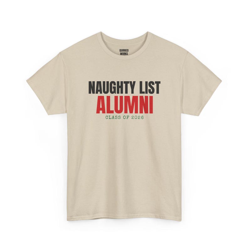 Naughty List Alumni Shirt, Funny Christmas Tee, Holiday Gift for Her or Him, Xmas Party Outfit, Family Christmas Matching image 5
