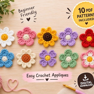 May include: Ten colorful crochet flower appliques arranged in two rows. The flowers feature various petal colors including white, pink, yellow, purple, red, blue, and green. Text reads Beginner Friendly, 10 PDF PATTERNS INCLUDED, and Easy Crochet Appliques.