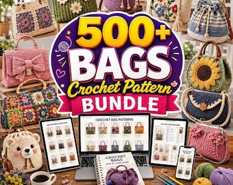 500+ Crochet Bag Patterns Bundle | Tote, Purse, Backpack PDF Patterns (Instant Download)