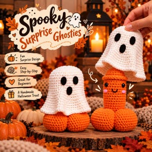 May include: Two handmade crochet ghost figures with white ghost covers and orange pumpkin bases. One ghost cover is lifted to reveal an orange crochet figure underneath. The text reads Spooky Surprise Ghosties, Fun Surprise Design, Easy Step-by-Step, Great for Beginners, and A Handmade Halloween Treat.