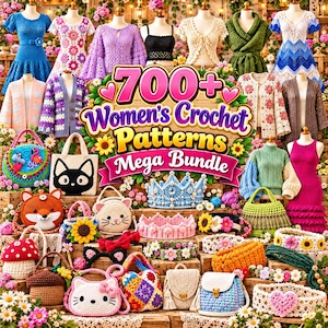 700+ Women's Crochet Patterns Mega Bundle – Cardigans, Sweaters, Tops, Dresses & More | PDF Instant Download