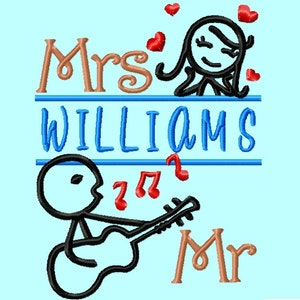 May include: A blue and brown embroidery design with the text "Mrs. WILLIAMS" and "Mr." with a stick figure woman with hearts and a stick figure man playing a guitar with musical notes.