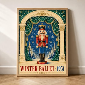 May include: A framed poster titled WINTER BALLET 1951 featuring a central nutcracker figure in a red and blue uniform standing before a dark blue backdrop with white snowflakes, framed by ornate cream-colored pillars and green curtains.