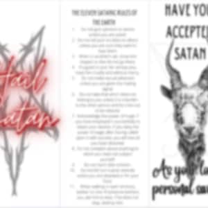 May include: A black and white image of a goat's head with the text "Have you accepted Satan as your lord & personal savior?"  The image is surrounded by a black pentagram.